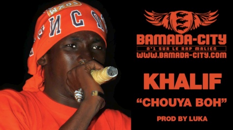 KHALIF - CHOUYA BOH (SON)