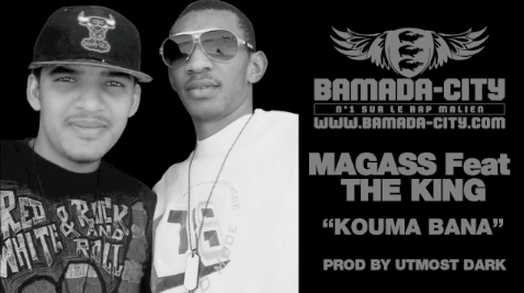 MAGASS Feat. THE KING - KOUMA BANA (SON)