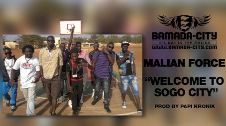 MALIAN FORCE - WELCOME TO SOGO CITY (SON)