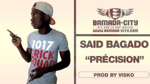 SAID BAGADO - PRÉCISION (SON)