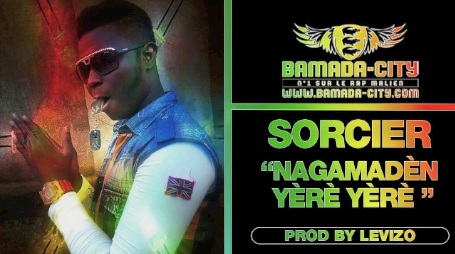 SORCIER - NAGAMADÈN YÈRÈ YÈRÈ (SON)