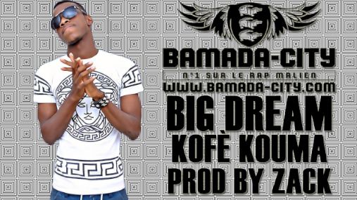 BIG DREAM - KOFÈ KOUMA (SON)