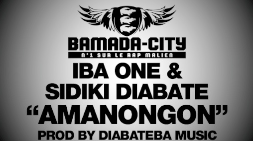 IBA ONE & SIDIKI DIABATE - AMANONGON (SON)