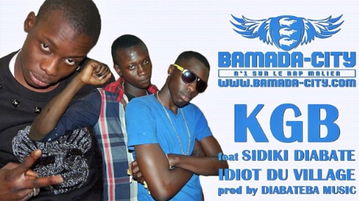 KGB Feat. SIDIKI DIABATE - IDIOT DU VILLAGE (SON)