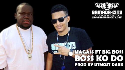 MAGASS Feat. BIG BOSS - BOSS KO DO (SON)