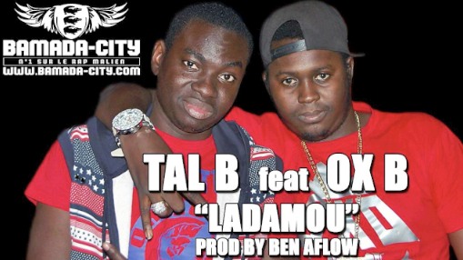 TAL B Feat. OX B - LADAMOU (SON)