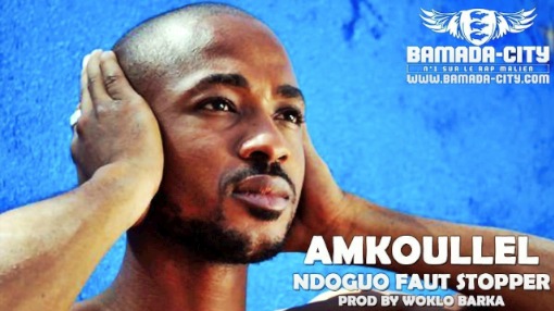 AMKOULLEL - NDOGUO FAUT STOPPER (SON)