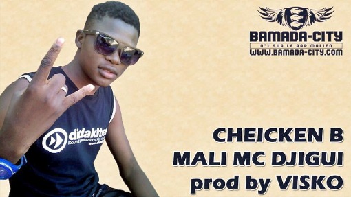 CHEICKEN B - MALI MC DJIGUI (SON)