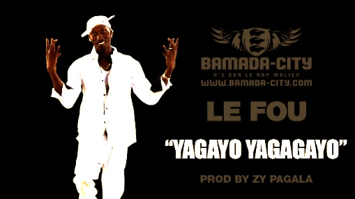 LE FOU - YAGAYO YAGAGAYO (SON)