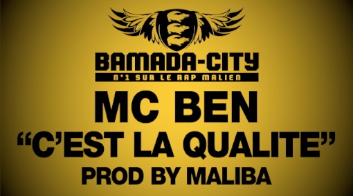 MC BEN - C'EST LA QUALITE (SON)