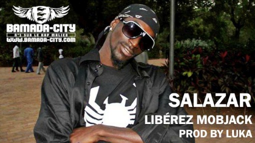 SALAZAR - LIBÉREZ MOBJACK (SON)