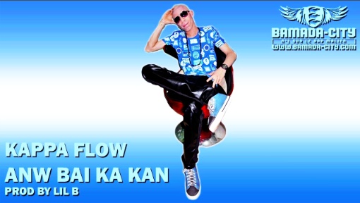 KAPPA FLOW - ANW BAI KA KAN (SON)