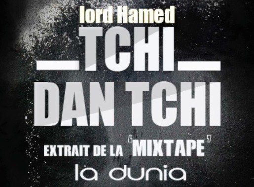 LORD HAMED - TCHI DAN TCHI EXTRAIT