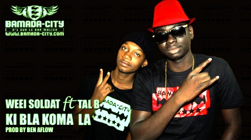 WEEI SOLDAT Feat. TAL B - KI BLA KOMA (SON)