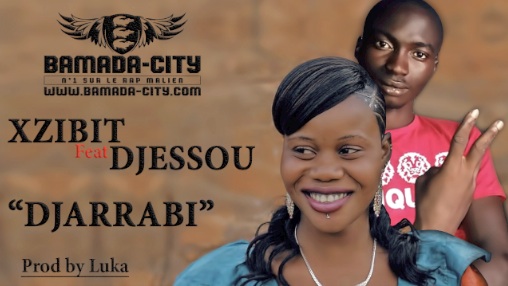 XZIBIT Feat. DJESSOU - DJARRABI (SON)