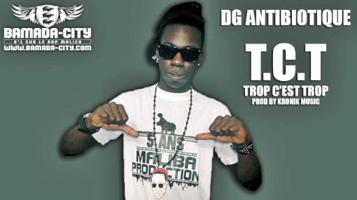 DG ANTIBIOTIQUE - T.C.T (TROP C'EST TROP) (SON)