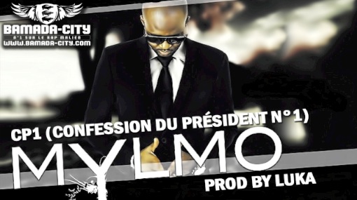 MYLMO - CP1 (CONFESSION DU PRÉSIDENT N°1) (SON)