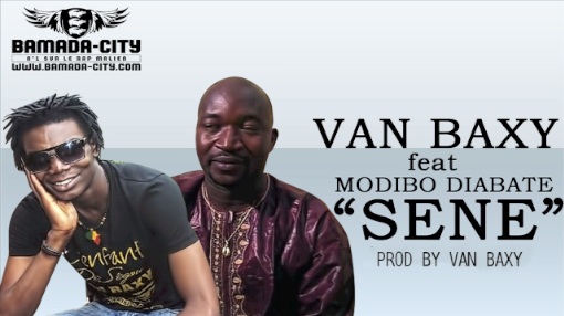 VAN BAXY Feat. MODIBO DIABATE - SENE (SON)