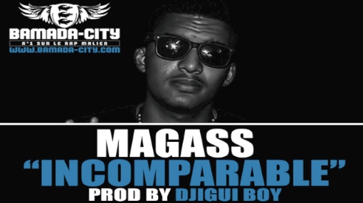 MAGASS - INCOMPARABLE (SON)