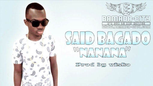 SAID BAGADO - NANANA (SON)