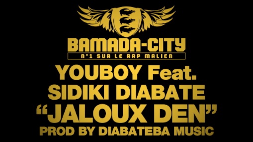 YOUBOY Feat. SIDIKI DIABATE - JALOUX DEN (SON)