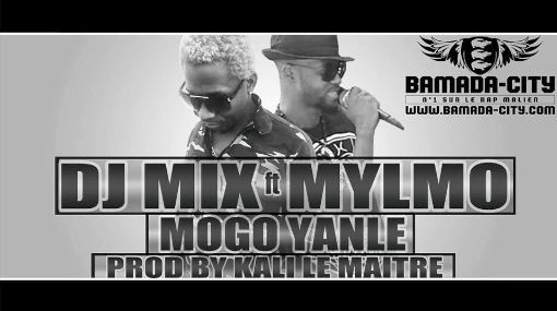 DJ MIX Feat. MYLMO - MOGO YANLE (SON)