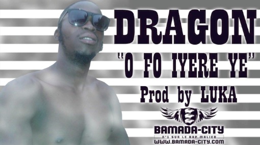 DRAGON - O FO IYERE YE (SON)