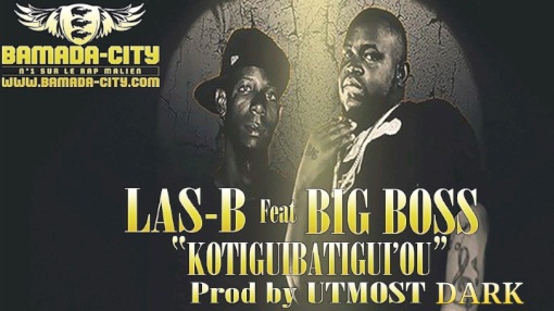 LAS-B Feat. BIG BOSS - KOTIGUIBATIGUIOU (SON)