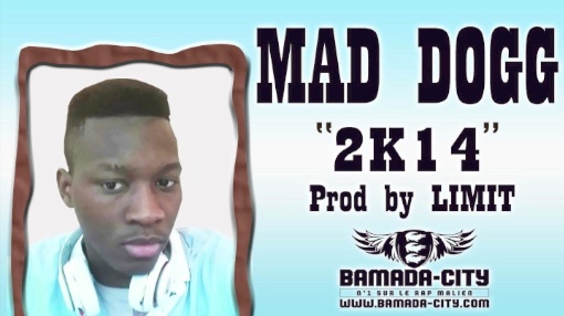 MAD DOGG - 2K14 (SON)