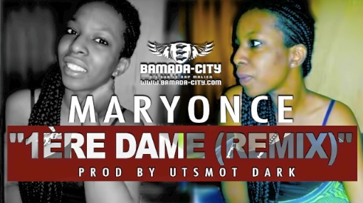 MARYONCE - 1ÈRE DAME (REMIX) (SON)