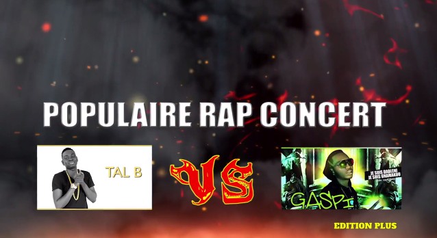 SPOT CONCERT POPULAIRE RAP TAL B vs GASPI (VIDÉO)