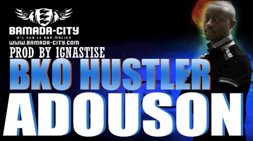 ADOUSON - BKO HUSTLER (SON)