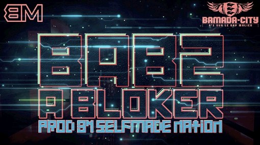 BAB2 - A BLOKER (SON)