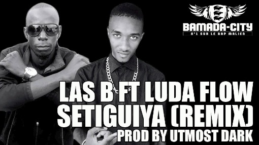 LAS B Feat. LUDA FLOW - STIGUIYA (REMIX) (SON)