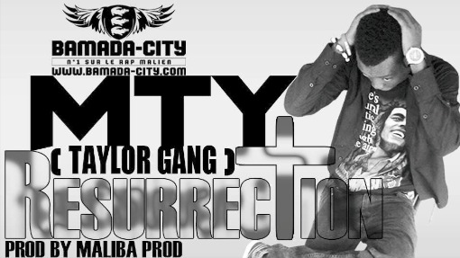 MTY (TAYLOR GANG) - RESURRECTION (SON)