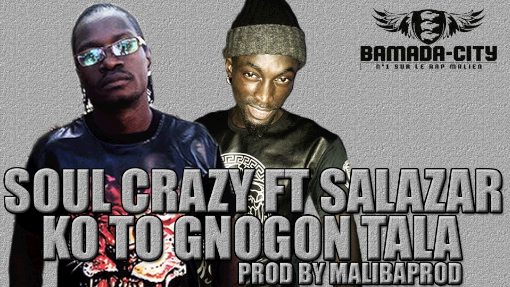 SOUL CRAZY Feat. SALAZAR - KO TO GNOGON TALA (SON)