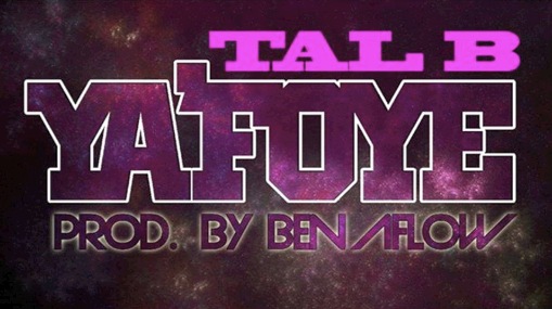 TAL B - YA FOYE (SON)