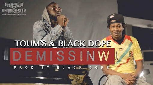 TOUM'S & BLACK DOPE - DEMISSINW (SON)