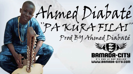 AHMED DIABATE - PA KURA FILAI (SON)