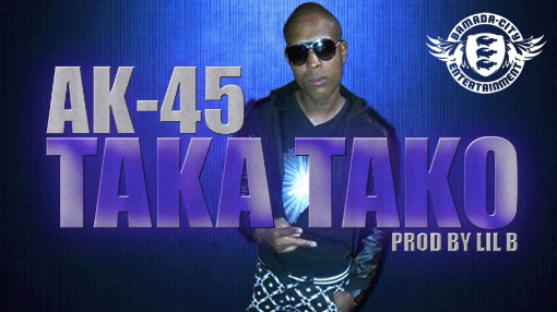 AK 45 - TAKA TAKO (SON)