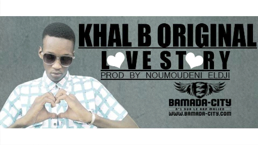 KHAL B ORIGINAL - LOVE STORY (SON)
