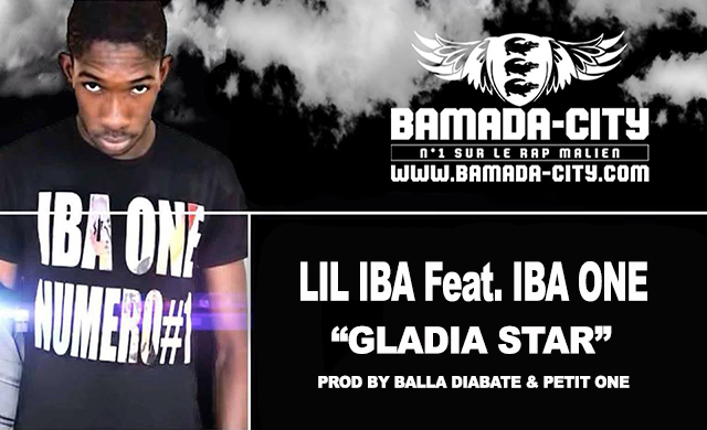 LIL IBA Feat. IBA ONE - GLADIA STAR (SON)