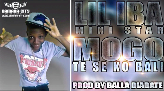 LIL IBA MINI STAR - MOGO TE SE KO BALI (SON)