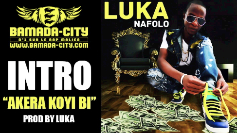 LUKA - INTRO (AKERA KOYI BI) (SON)