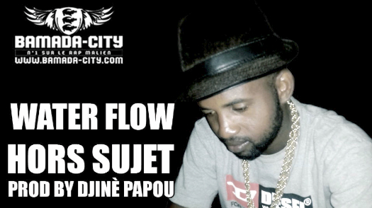 WATER FLOW - HORS SUJET (SON)