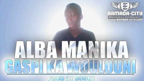 ALBA MANIKA - GASPI KA WOULOUNI (SON)