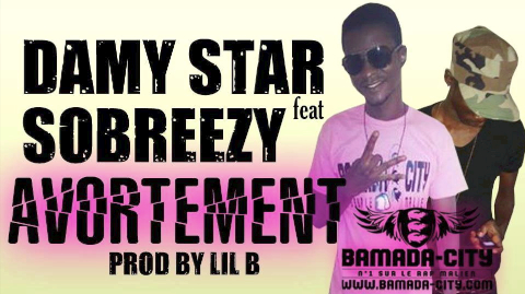 DAMY STAR Feat. SO BREEZY - AVORTEMENT (SON)