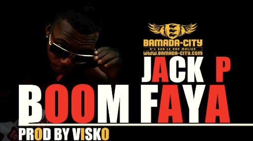 JACK P - BOOM FAYA (SON)
