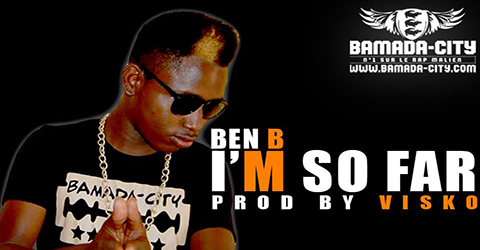 BEN B - I'M SO FAR (SON)