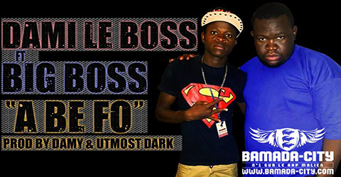 DAMI LE BOSS Feat. BIG BOSS - A BE FO (SON)